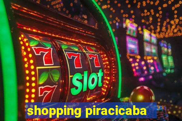 shopping piracicaba - brmalls